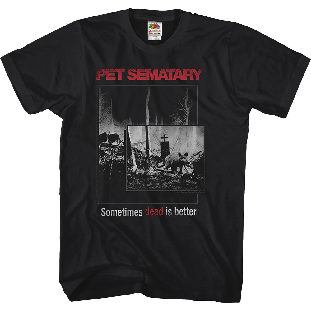 Dead Is Better Pet Sematary Tshirt